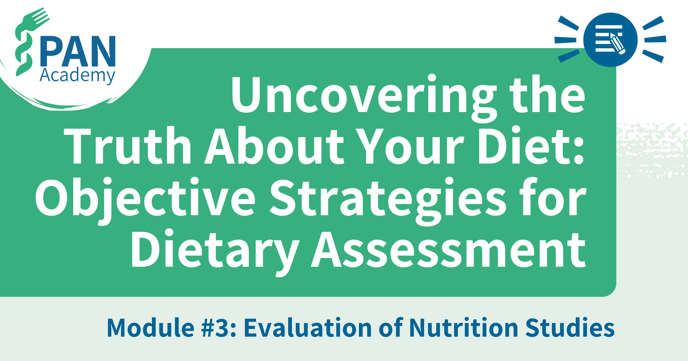 Module 3 Objective Strategies For Dietary Assessment • Physicians Association For Nutrition 2022