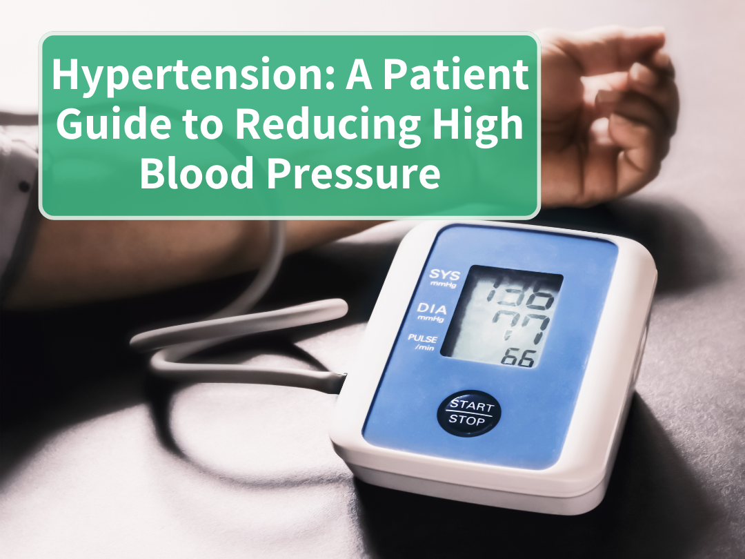 Hypertension: A Patient Guide to Reducing High Blood Pressure